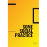 Some Social Practice