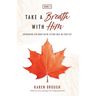 Take A Breath With Him - Experiencing God When You're Getting Back On Your Feet