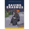 Saving Erasmus: The Tale of a Reluctant Prophet