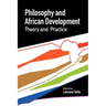 Philosophy and African Development. Theory and Practice