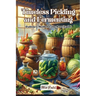 Timeless Pickling and Fermenting: Culinary skills for the survivalist