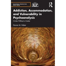 Addiction, Accommodation, and Vulnerability in Psychoanalysis: Circles Without a Center