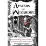 Avatars of Wizardry: Poetry Inspired by George Sterling's A Wine of Wizardry and Clark Ashton Smith's The Hashish-Eater