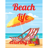 Beach coloring book: An Adult Coloring Book Featuring Fun and Relaxing Beach Vacation Scenes, Peaceful Ocean Landscapes and Beautiful Summe