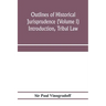 Outlines of historical jurisprudence (Volume I) Introduction, Tribal Law