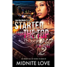 Started from the Top Now I'm Here 2: An Urban Tale of Riches to Rags