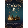 To Crown A King