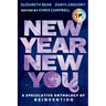 New Year, New You: A Speculative Anthology of Reinvention