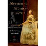 Bewitching Russian Opera: The Tsarina from State to Stage
