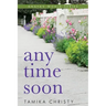 Any Time Soon