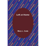 Left at Home