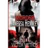 The Murder of Janessa Hennley
