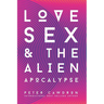 Love, Sex and the Alien Apocalypse: Omnia Vincit Amor