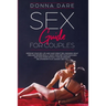 Sex Guide for Couples: Improve Your Sex Life and Have Great Sex, Knowing What Men and Women Really Want.Explore your fantasies and Have More