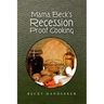 Mama Beck's Recession Proof Cooking