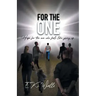 For the One: Hope for the One Who Feels Like Giving Up.