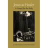 Jesus as Healer: A Gospel for the Body
