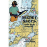 Secret Spots--Tampa Bay to Cedar Key: Tampa Bay to Cedar Key: Florida's Best Saltwater Fishing Book 1