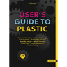 User's Guide to Plastic: A Handbook for Everyone