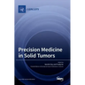 Precision Medicine in Solid Tumors
