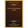 The Life Of Herodotus (1845)