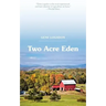 Two Acre Eden
