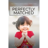 Perfectly Matched