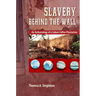 Slavery Behind the Wall: An Archaeology of a Cuban Coffee Plantation