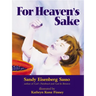 For Heaven's Sake: For Heaven's Sake