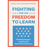 Fighting for the Freedom to Learn: Examining America's Centuries-Old School Choice Movement
