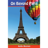 On Beyond Paris: A Geocaching Adventure Novel