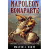 Napoleon Bonaparte: History's Greatest Conquerors