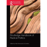 Routledge Handbook of Radical Politics