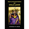 Old Civilizations of Inca Land