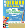 Learn German While Having Fun! - For Beginners: EASY TO INTERMEDIATE - STUDY 100 ESSENTIAL THEMATICS WITH WORD SEARCH PUZZLES - VOL.1 - Uncover How to