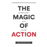 The Magic of Action: The self-improvement book to act, achieve, and live better