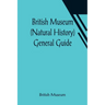 British Museum (Natural History) General Guide