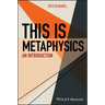 This Is Metaphysics: An Introduction