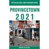 Provincetown - The Delaplaine 2021 Long Weekend Guide