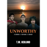 Unworthy: A Soldier. A Servant. A Savior