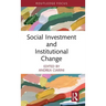 Social Investment and Institutional Change