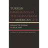 Turkish Immigrants in the Mainstream of American Life: Theories of International Migration