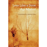 Less Like a Dove