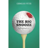 The Big Snooze: A Duffer McDermott Mystery