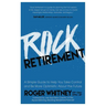 Rock Retirement: A Simple Guide to Help You Take Control and Be More Optimistic about the Future