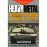 Heavy Metal: A Tank Company's Battle to Baghdad