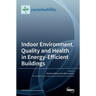Indoor Environment Quality and Health in Energy-Efficient Buildings