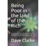Being Poor in the land of the Rich: If you are told all your life that you are poor, at what point do you break the cycle and realize that all your ne