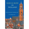 God is alive in Holland