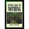 Between Grief and Nothing